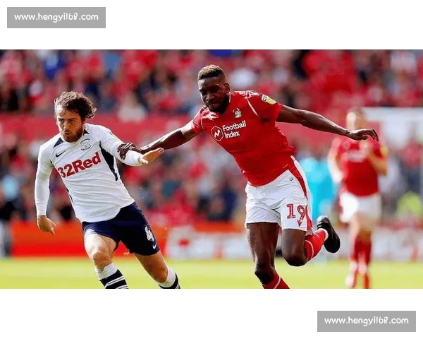 英冠焦点对决哈德斯主场迎战诺丁汉森林争夺关键三分